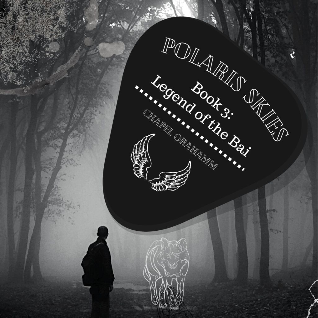 Polaris Skies Book 3: Legend of the Bai by Chapel Orahamm book cover of man looking at wolf outline in spooky woods