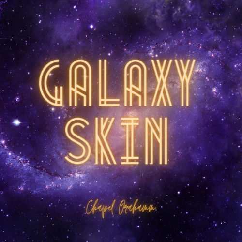 Galaxy Skin by Chapel Orahamm