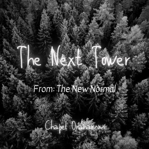 The New Normal: The Next Tower by Chapel Orahamm